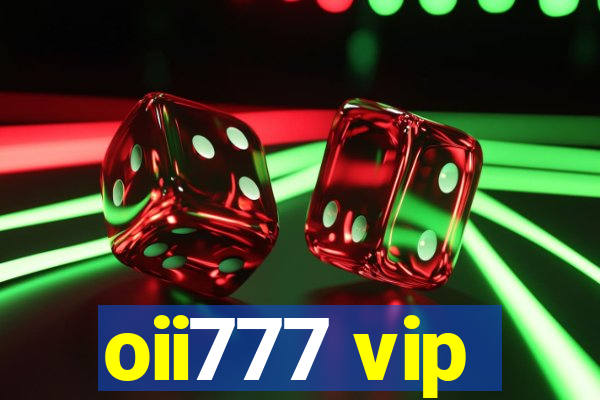 oii777 vip